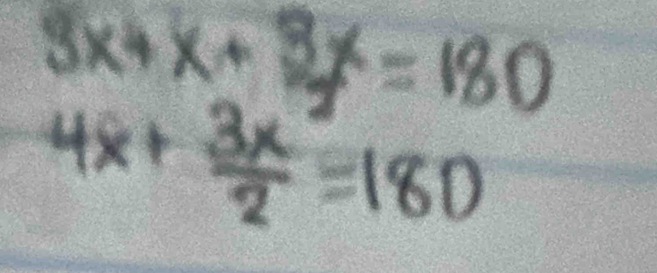 3x+x+3y=180
4x+ 3x/2 =180