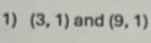 (3,1) and (9,1)