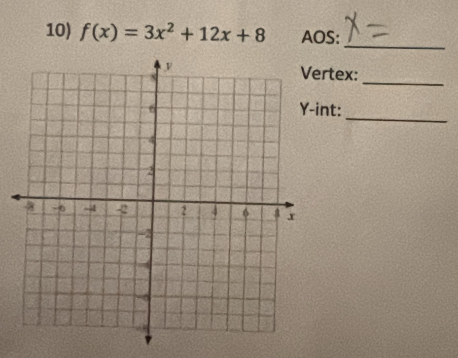 f(x)=3x^2+12x+8 AOS: 
_ 
rtex: 
_ 
nt: