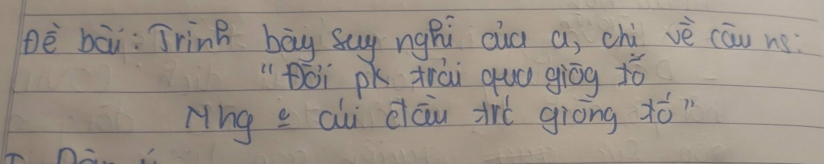 Dè bāi: JrinB bāg sug nghi auà a, chi vè cāu ns 
"Doi pk trài quó gíōg tó 
Hhg c ali clau tr giòng xfrac 1_0 71