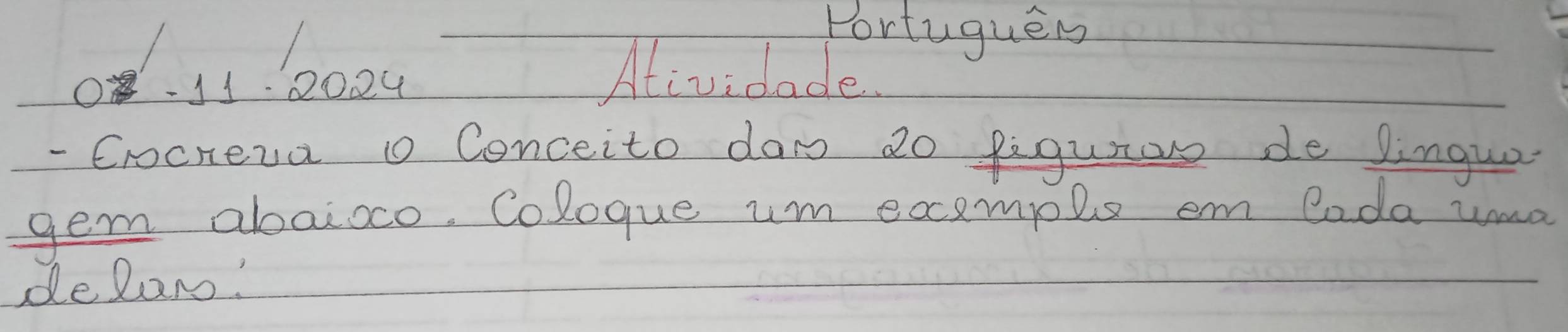 Portuguem 
① -11. 2024 
Atividade 
- Crocreva 1 Conceito da 2o figura de Jingue 
gem abaioco. Coloque um example em Coda uaa 
delans!