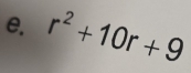 r^2+10r+9