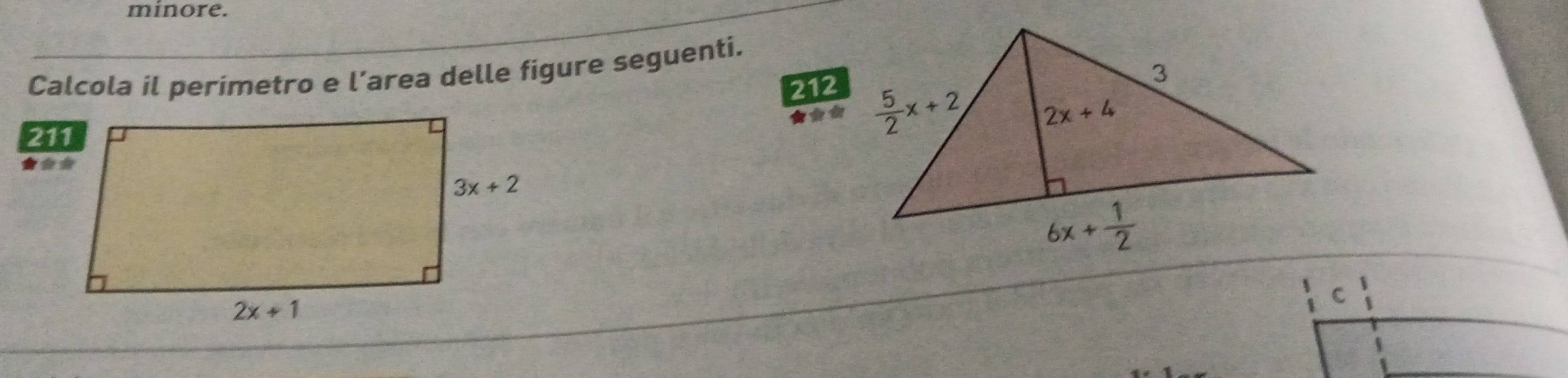 minore.
Calcola il perimetro e l’area delle figure seguenti.
212
21★★*
 1/1  C  1/1 