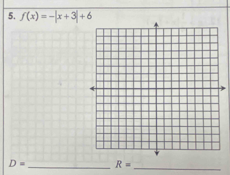 f(x)=-|x+3|+6
D= _ 
_ R=