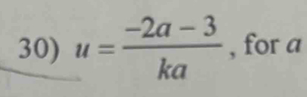 u= (-2a-3)/ka  , for a