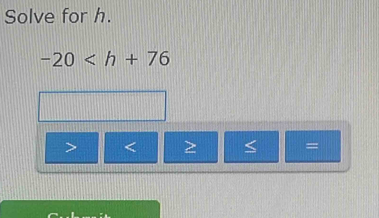 Solve for h.
-20
=