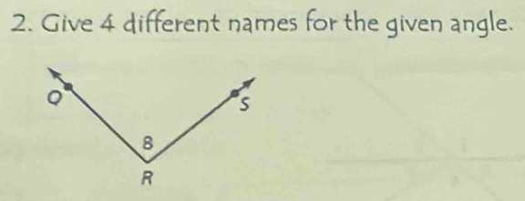 Give 4 different names for the given angle.