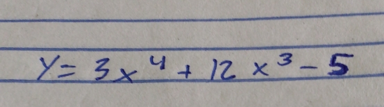 y=3x^4+12x^3-5