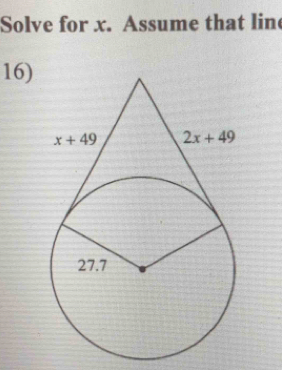 Solve for x. Assume that lin
16)