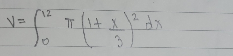 V=∈t _0^((12)π (1+frac x)3)^2dx