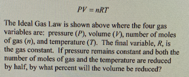 Solved: PV=nRT The Ideal Gas Law is shown above where the four gas ...