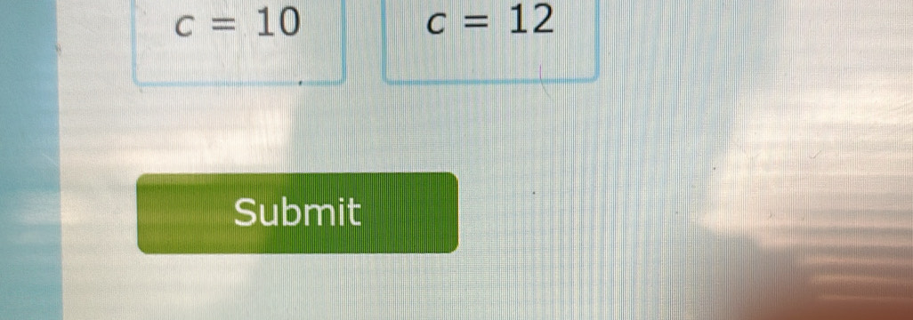 c=10
c=12
Submit