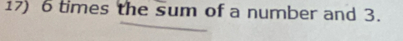 6 times the sum of a number and 3.