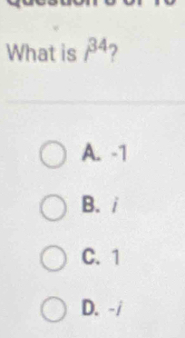 What is beta^4 2
A. -1
B. i
C. 1
D. -i