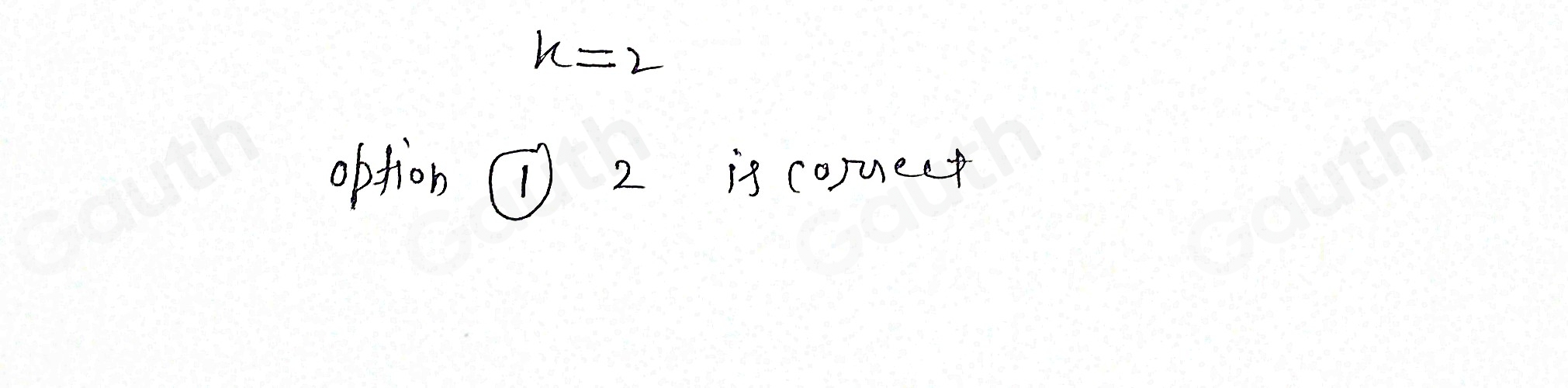 x=2
option 1) 2 is corueet