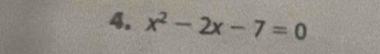 x^2-2x-7=0