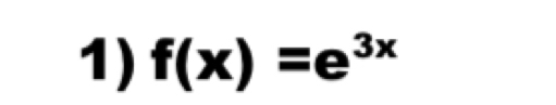 f(x)=e^(3x)