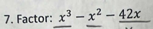 Factor: x^3-x^2-_ 42x