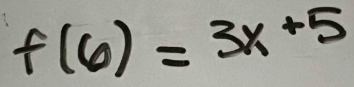 f(6)=3x+5