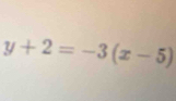 y+2=-3(x-5)