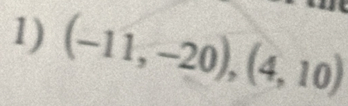 (-11,-20), (4,10)