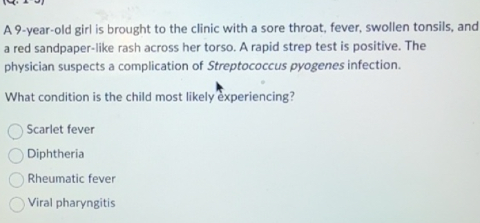 Resuelto:A 9-year-old girl is brought to the clinic with a sore throat ...