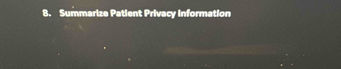 Summarize Patient Privacy information