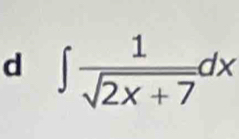 ∈t  1/sqrt(2x+7) dx