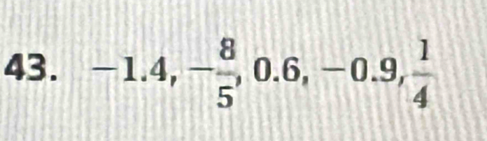 -1.4, - 8/5 , 0.6, -0.9,  1/4 