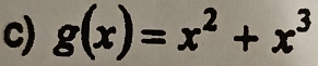 g(x)=x^2+x^3