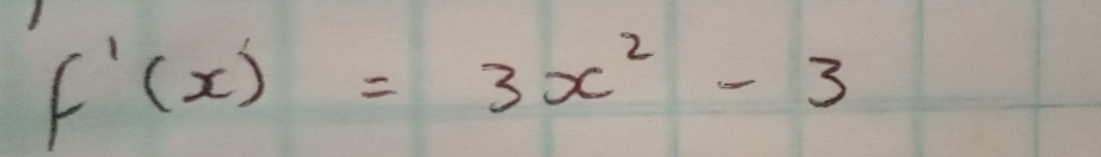 f'(x)=3x^2-3