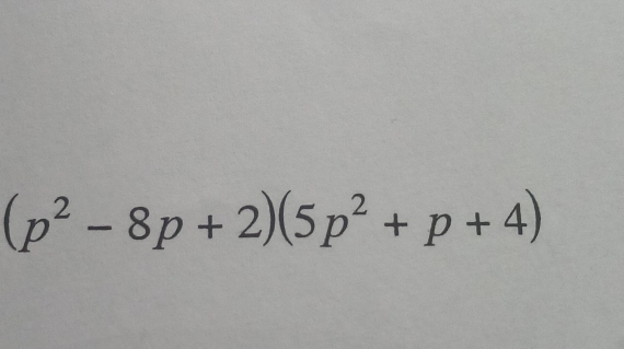 (p^2-8p+2)(5p^2+p+4)