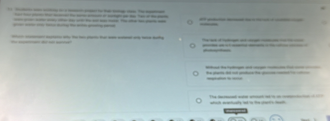 mators se boiting on a resn prs to Bal talagy cae th apatra 
tat tour pla thet secsaved the soras branum or sorage po tey Tee ot te pats 
se grve lade aey wher say wrdo te wad beas maoe. The ane h pane wn _ 
giren sater snt taes sturing the eotes graving pened 
which stememon soptains who the beo plam that was setered snly sater Bathg the tacld of tygen and cngen moe tat te cot 
the expermen del not sorvive vó a e acetod cas te ac c 
Mthoud the Hydrogen and ceygen monnouee tat co a 
the glserts did not arodiace the gracoes reeded for catioo 
resgoatn no occur 
Te decreased water amount led to an overedaation of t 
which eventually led to the clant's deails