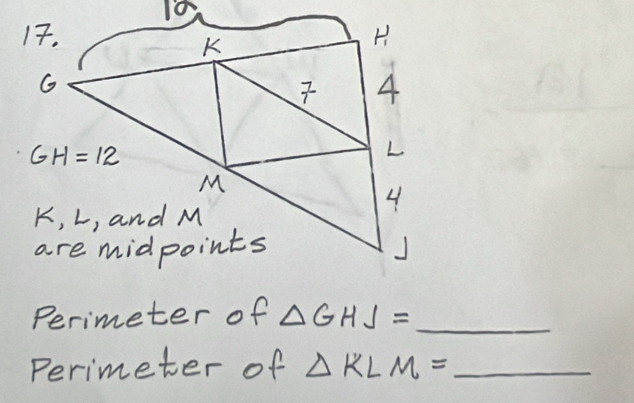 Perimeter of △ GHJ= _
Perimeter of △ KLM= _