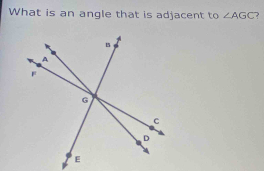 What is an angle that is adjacent to ∠ AGC ?