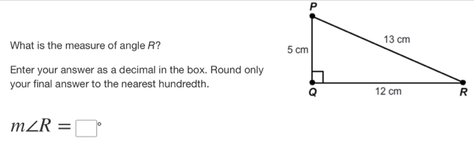 Solved: What is the measure of angle R? Enter your answer as a decimal ...