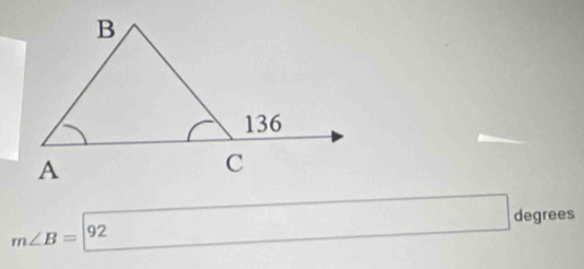 degrees
m∠ B=|^92