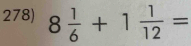 8 1/6 +1 1/12 =