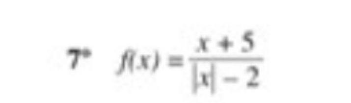 7^(ast)f(x)= (x+5)/|x|-2 