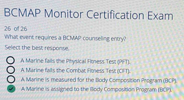 Solved: BCMAP Monitor Certification Exam 26 of 26 What event requires a Solved: BCMAP Monitor Certification Exam 26 of 26 What event requires a