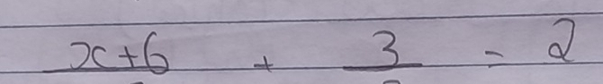 frac x+6+frac 3=2