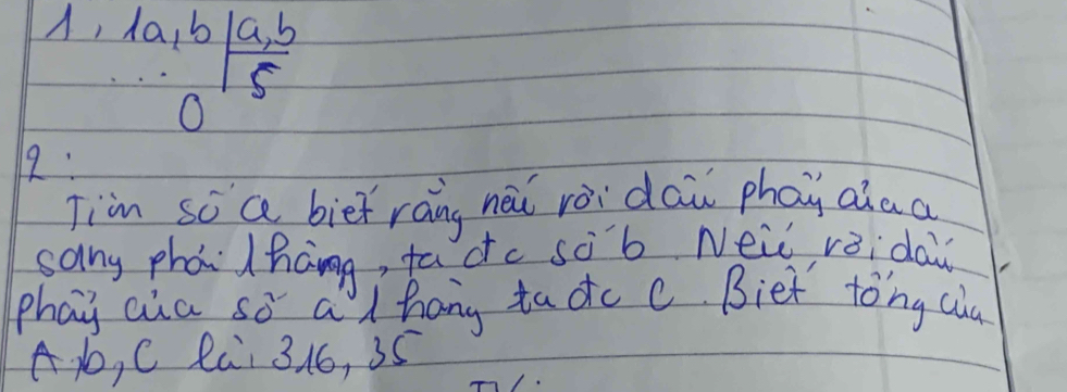 1,1a,b/frac ...0 
2: 
Tim so ce bief raing noi rói dow phay aiaa 
sany phó /hang, ta dc sàb Nei rèidai 
phay aia so a t hang to dc C. Biet tong cla 
Ay, C lûi 3. 16, 35