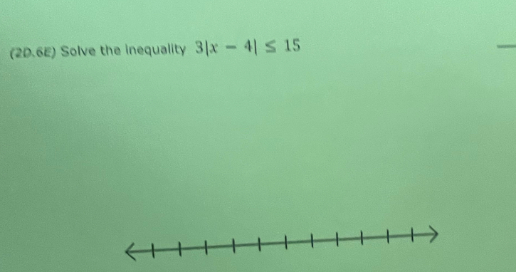 (2D.6E) Solve the inequality 3|x-4|≤ 15