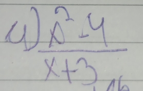  (x^2-4)/x+3 