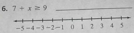 7+x≥ 9 _