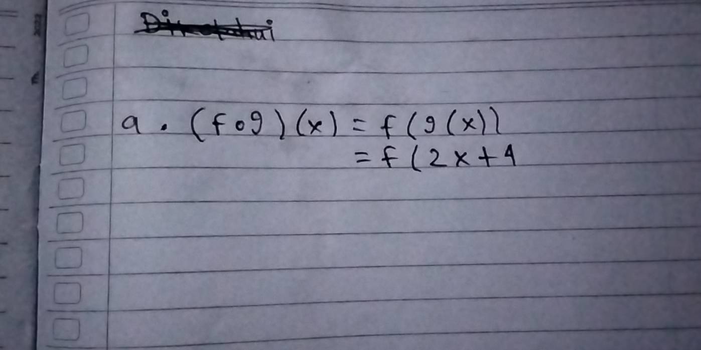 (fog)(x)=f(g(x))
=f(2x+4