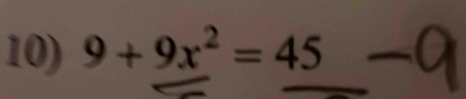 9+9x^2=45