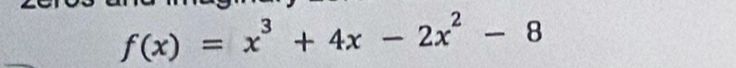 f(x)=x^3+4x-2x^2-8