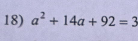 a^2+14a+92=3