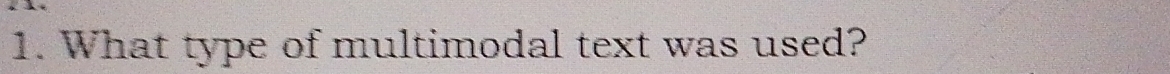 What type of multimodal text was used?